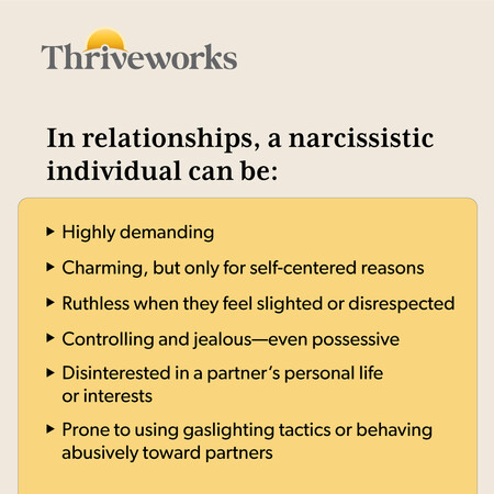 A narcissistic individual can be highly demanding, and charming, among other things
