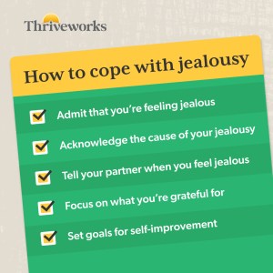You can cope with jealousy by admitting you're feeling jealousy, acknowleding the cause, and more